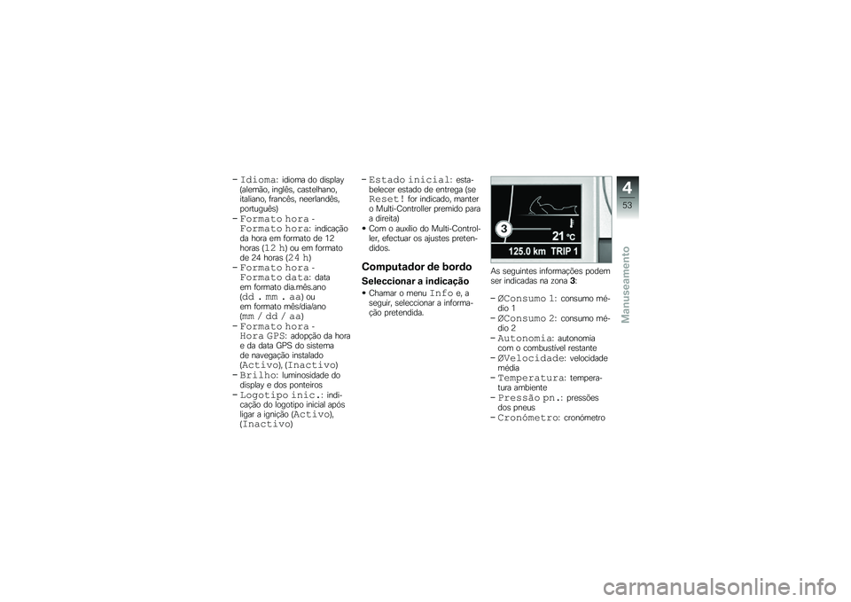 BMW MOTORRAD K 1600 GTL 2010  Manual do condutor (in Portuguese) 
�\f���� ��M ����
�� ��
 ���-�"�
��C�.��
�\f���
�2 ��&��
�5�-�2 ���-��\f�
�!��&�
�2����
���&�
�2 �+���&��5�-�2 �&�\f�\f��
��&��5�-�2�"�
������5�-�1
�!��� ���