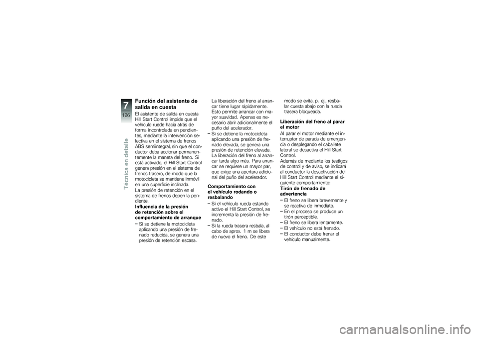 BMW MOTORRAD K 1600 B 2017  Manual de instrucciones (in Spanish) �D���
��)� ��� �	�������� ��
��	����	 �� �
�����	
�%� ��������� �� ������ �� ��
�����G��� �,���	� �9����	�� ��
���� �\f�
� ����