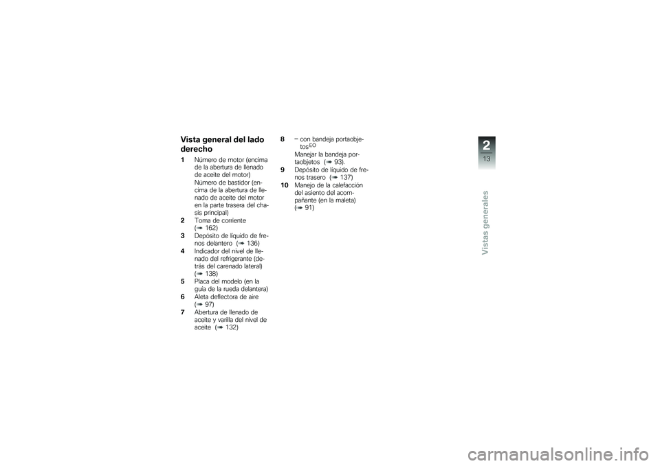 BMW MOTORRAD K 1600 B 2017  Manual de instrucciones (in Spanish) �"����	 ������	� ��� ��	��\b
�����
�>�\b
���-�
��	� �� �
����	 �@�����
��� �� ����	��
�	� �� ��������� ������ ��� �
����	�A
��-�
��	�