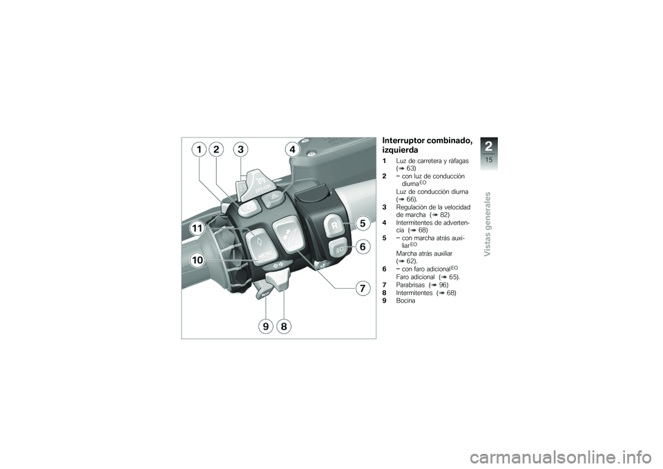 BMW MOTORRAD K 1600 B 2017  Manual de instrucciones (in Spanish) ��������=��\b� �
�\b��2���	��\b�?
��3�<������	
��$�
�  �� ���	�	����	� � �	�#���\b���@�4�2�A
�!��� ��
�  �� �����
����&����
�	���%�>
�$�
�  �� ��