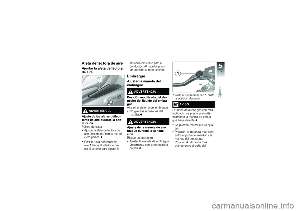 BMW MOTORRAD K 1600 B 2017  Manual de instrucciones (in Spanish) �\f����	 ���1���
��\b��	 �� �	���
�\f�&����	� ��	 �	����	 ���1���
��\b��	
�� �	���
�\f�/�"�4�8�+�4�5�(��\f
�\f�&���� �� ��	� �	����	� ���1���
���\b�