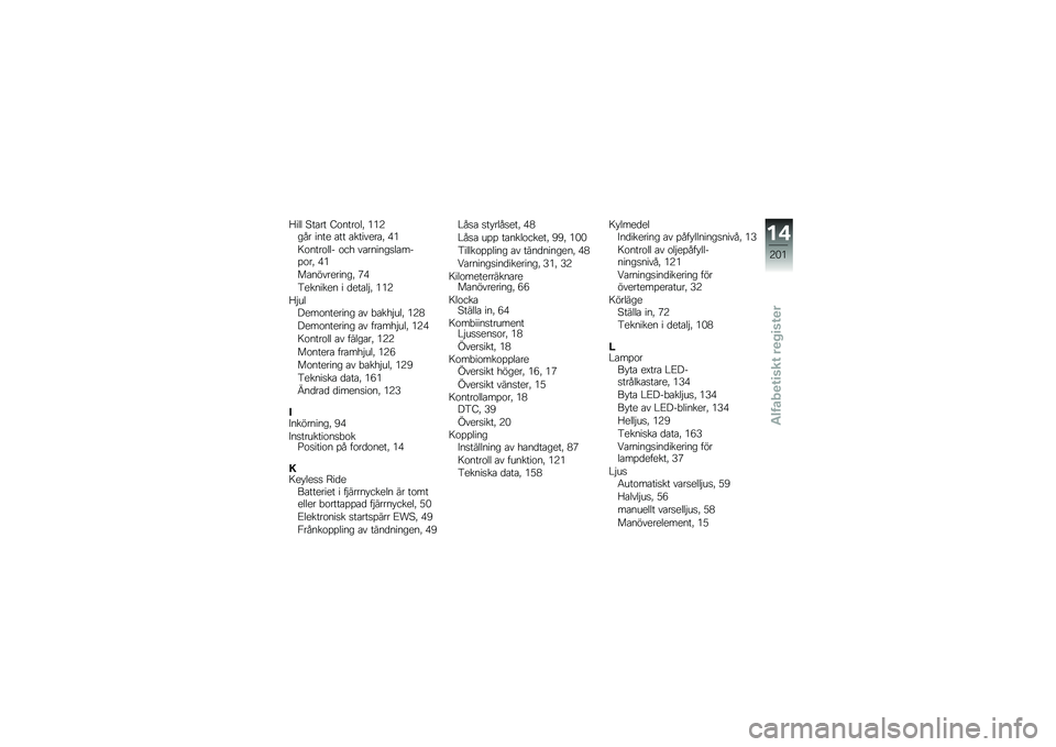 BMW MOTORRAD K 1600 B 2017  Instruktionsbok (in Swedish) �9��� �<��\b�� �B�\f����\f��! �*�*�;��� ���� �\b�� �\b�������\b�! �+�*
�:�\f����\f��� �\f�� ��\b������
��\b���%�\f��! �+�*
��\b����������! �0�+
�6�