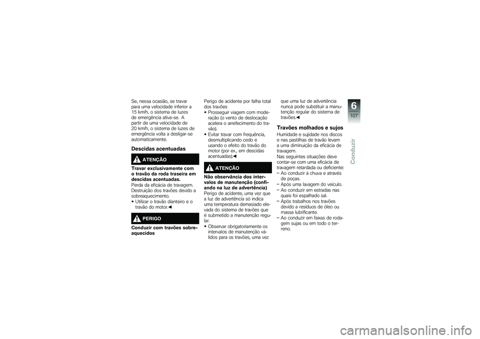 BMW MOTORRAD K 1600 B 2017  Manual do condutor (in Portuguese) �1�
� ��
�\b�\b� ����\b��(�� �\b�
 �������
��� ��� ��
��������
 ���	�
���� ��4�? �_��E�� � �\b��\b��
�� ��
 ���\f�
�\b��
 �
��
���A���� �����