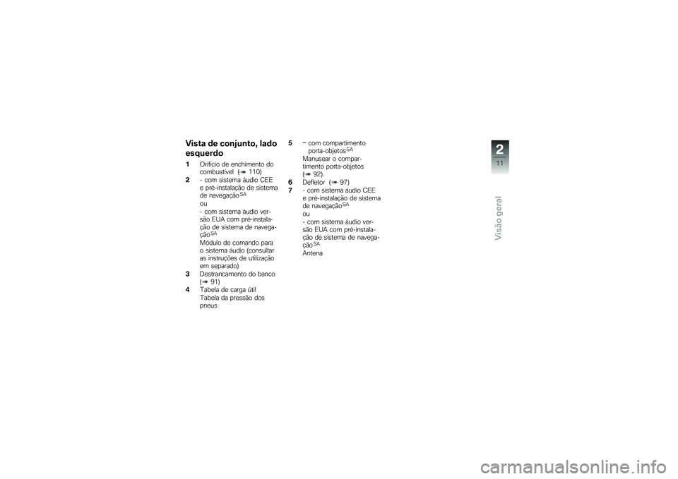BMW MOTORRAD K 1600 B 2017  Manual do condutor (in Portuguese) �)����\f �	� ��
�\b�.��\b��
�F ��\f�	�

���E����	�

�%�/���	���� ��
 �
������
��� ��������\b����
� �H�4�4�3�I
�(�K ��� �\b��\b��
�� �,���� �D�)�)�
 �
