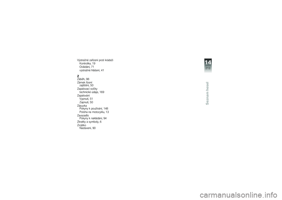 BMW MOTORRAD K 1600 B 2017  Návod k obsluze (in Czech) �0�$�\b�
���
��( ��� ����� ����
� ������
��+���
������	 �3�7
�I��������	 �9�3
��$�\b�
���
��( ��������	 �4�3
�8�;��%���	 �7�5
�;���� � �������