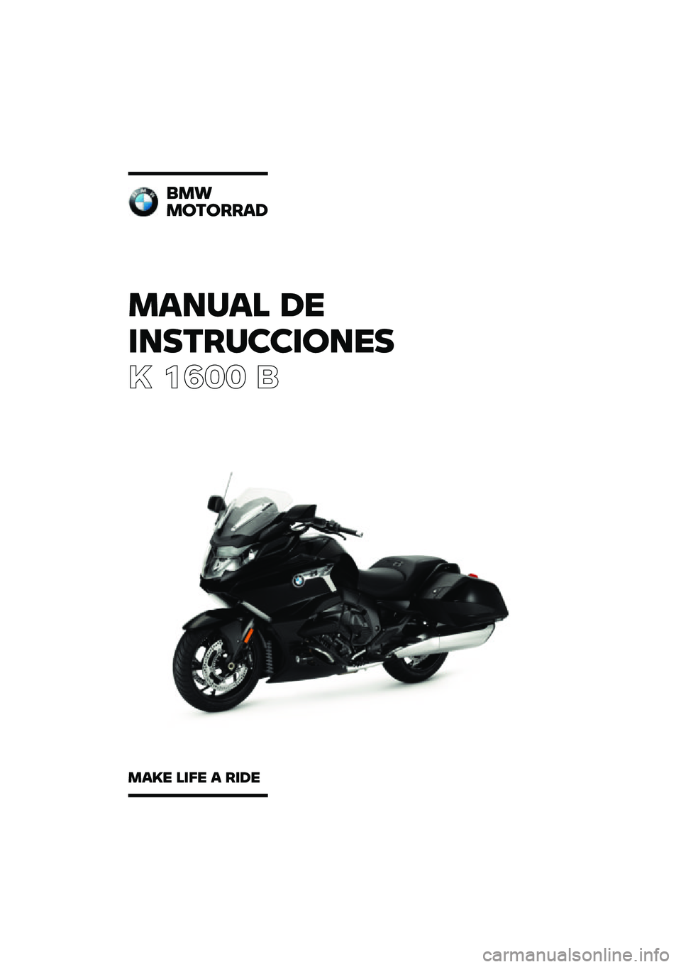 BMW MOTORRAD K 1600 B 2020  Manual de instrucciones (in Spanish) ������ 
�� 
�	��
����
�
�	����

�
  ����  �	 ���
��������
���� ��	�� � ��	�� 