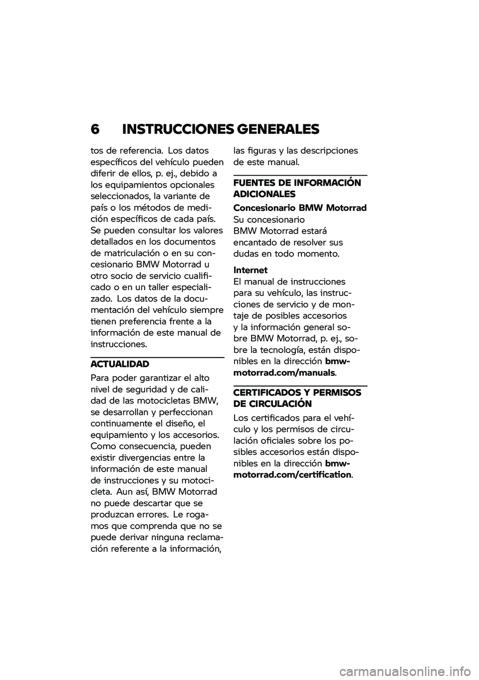 BMW MOTORRAD K 1600 B 2020  Manual de instrucciones (in Spanish) �5 ����������\b��� ������	���
��� �� �	����	������ �$�� ���������������� ��� ������
�� ��
���������	��	 �� ������" �� �