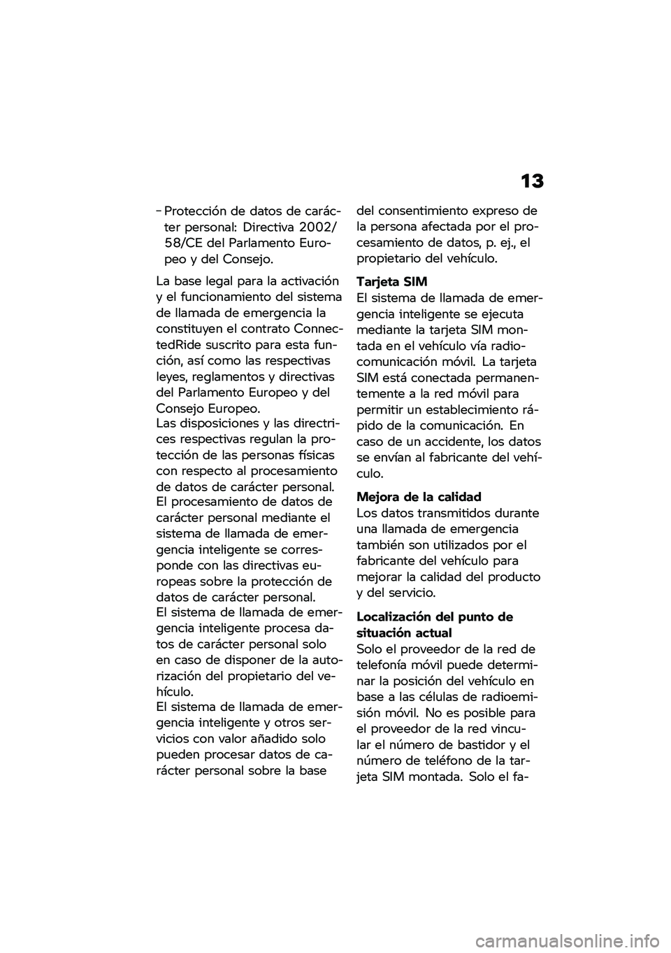 BMW MOTORRAD K 1600 B 2020  Manual de instrucciones (in Spanish) ��C
��	�������� �� ����� �� ���	�#��&���	 ���	������: �!��	������ �.�L�L�.�G�E�N�G�7�% ��� ���	���
���� �%�
�	��&��� � ��� �7�����(��
�$�