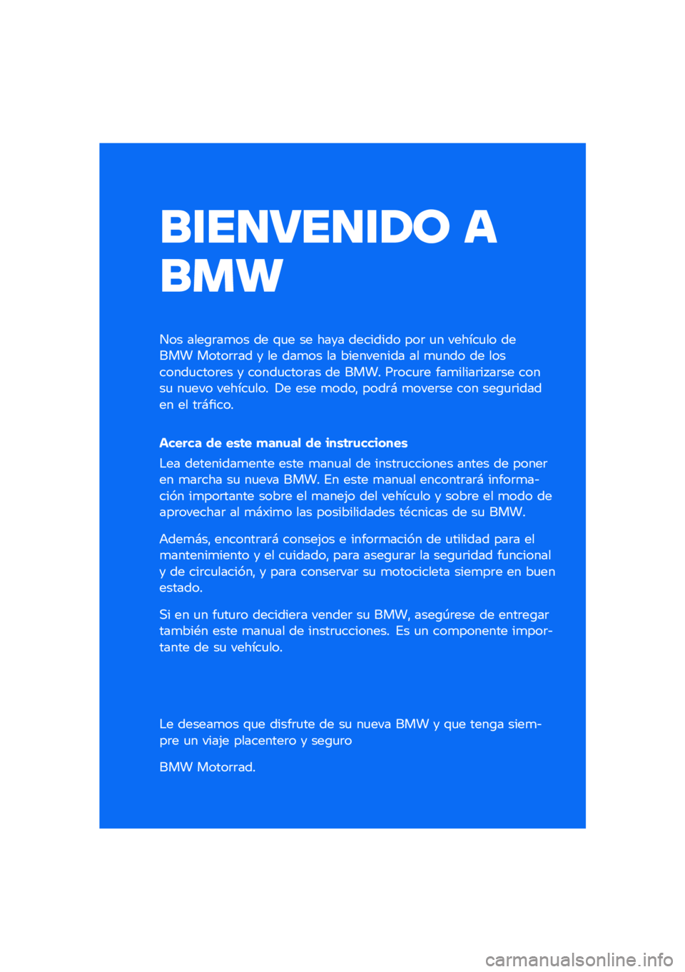 BMW MOTORRAD K 1600 B 2020  Manual de instrucciones (in Spanish) ����������\b �	
��
�
��� ����\b�	��
�� �� �\f�
� �� ���� �������� ���	 �
� ������
�� ����� �����	�	�� � �� ���
�� �� ��������