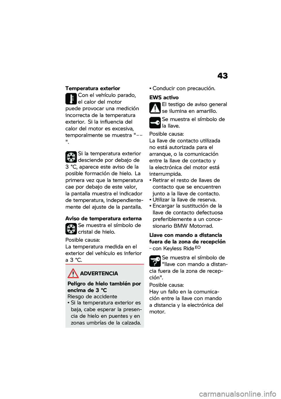 BMW MOTORRAD K 1600 B 2020  Manual de instrucciones (in Spanish) �$�C
���
�)����	�\f�� ��H�	�����
�7�� �� ������
�� ���	����"�� �����	 ��� �
����	��
��� ��	������	 �
�� �
������������	�	���� �� �