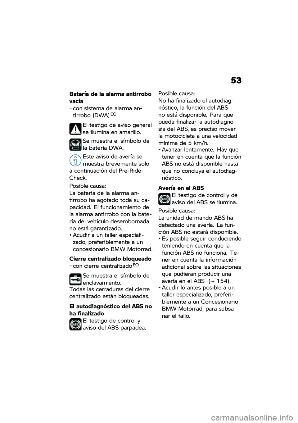 BMW MOTORRAD K 1600 B 2020  Manual de instrucciones (in Spanish) �1�C
���	���/� �� �
� ��
���
� ���	�����"��-���/�
��� ������
� �� ����	�
� ���&���	�	��� �8�!��+�9�%�5
�%� ������\b� �� ����� �\b����	��