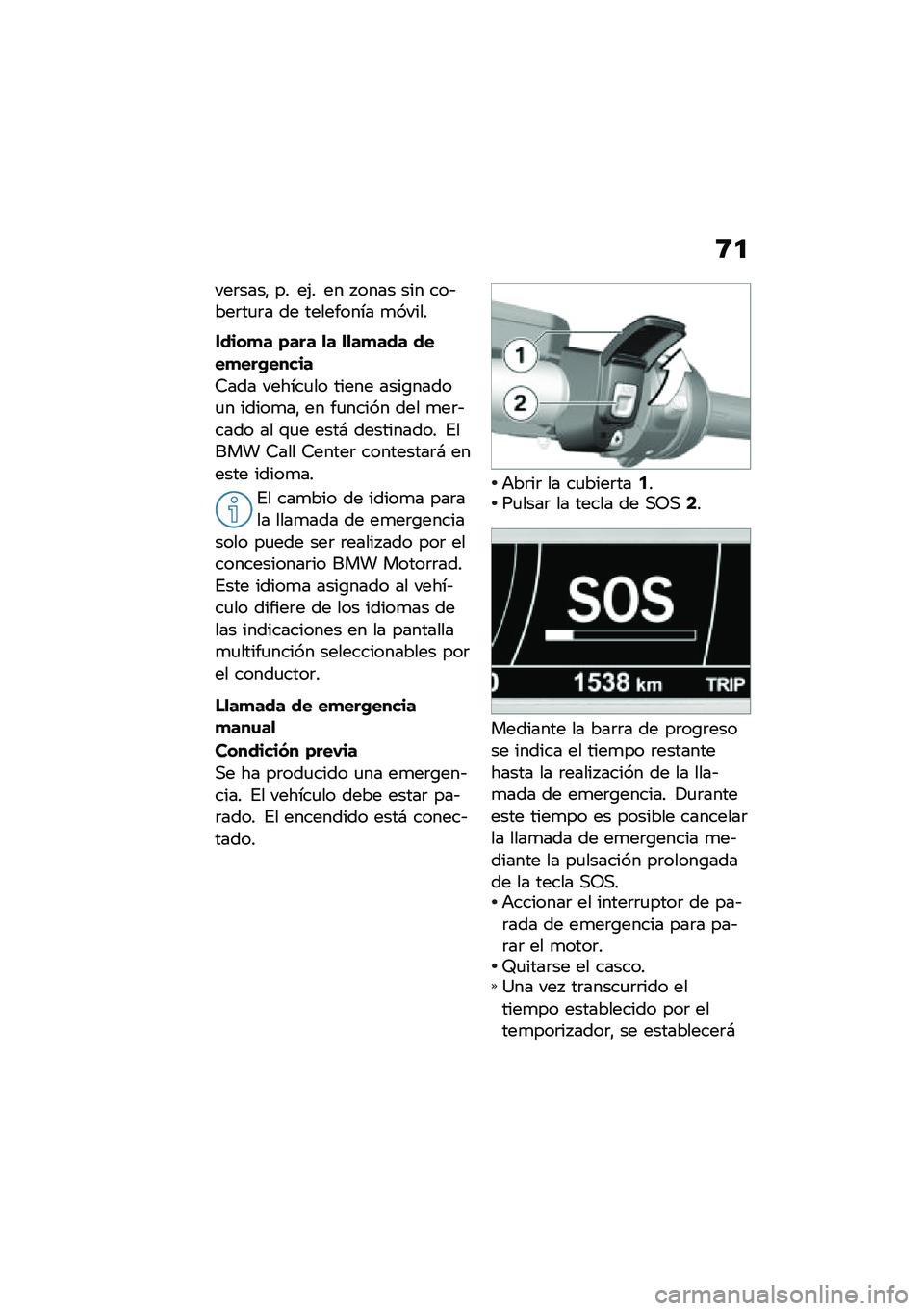 BMW MOTORRAD K 1600 B 2020  Manual de instrucciones (in Spanish) �9�
���	����" �� ��(� �� � ���� ��� ���&���	��
�	� �� ��������� �
�����
�����
� �)��� �
� �
�
��
��� ����
���+�����
�7��� ������
