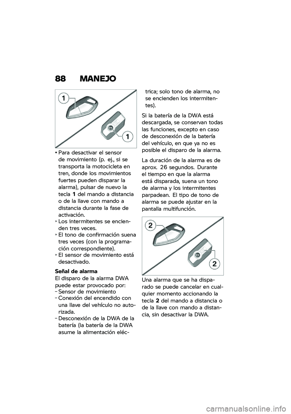 BMW MOTORRAD K 1600 B 2020  Manual de instrucciones (in Spanish) �<�< �
�	���F�\b
���	� ����������	 �� ������	�� �
����
����� �8�� ��(��" �� ����	������	�� �� �
���������� ����	���" ����� ��� �