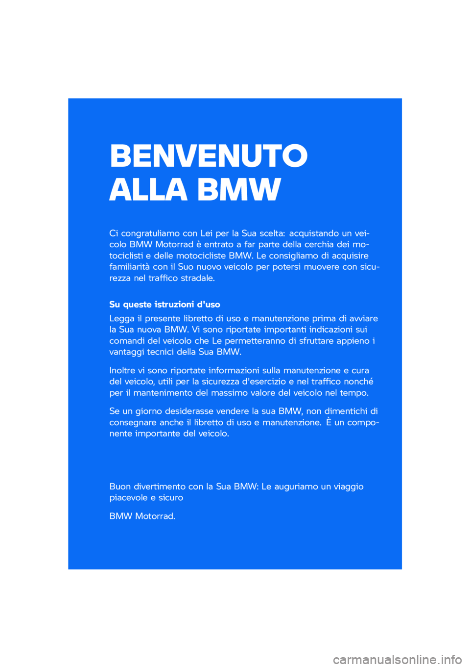 BMW MOTORRAD K 1600 B 2020  Libretto di uso e manutenzione (in Italian) ���������\b
�	�
�
�	 ���\f
�� �����\b�	�
��\f��	�
� ��� ��� ���\b �\f�	 ���	 ����\f�
�	� �	������
�	��� �� �������\f� ��� ���
��\b�\b�	� � ��