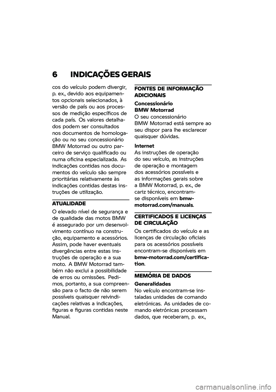 BMW MOTORRAD K 1600 B 2020  Manual do condutor (in Portuguese) �: ��\b�	���\f���� ����\f��
�\b�
� ��
 ����\b�\f��
 �
�
���	 ���������"�
� ��-��" ������
 ��
� ��#�\f��
��	�����
� �
�
�\b��
���� �����\b��
��