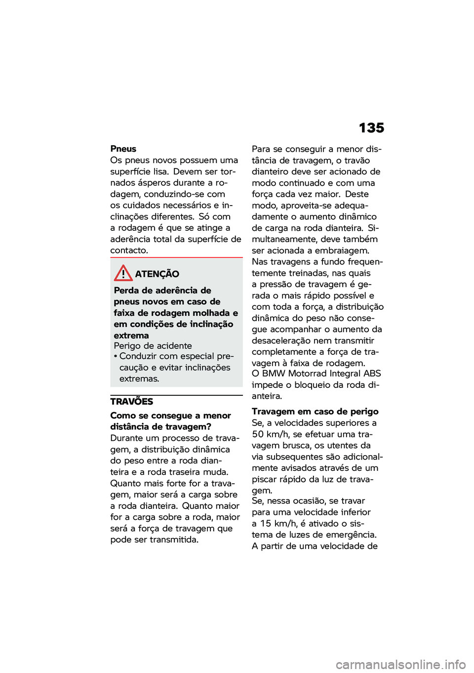 BMW MOTORRAD K 1600 B 2020  Manual do condutor (in Portuguese) ��N�7
����\f�
�6� �
���\f� ��
��
� �
�
���\f��	 �\f�	���\f�
�����\b�� ����� �;����	 ��� ��
������
� �*��
���
� ��\f����� � ��
������	�" �\b�
�