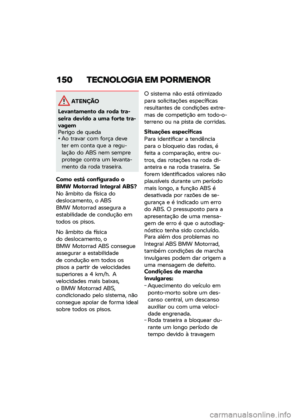 BMW MOTORRAD K 1600 B 2020  Manual do condutor (in Portuguese) ��7� �R���\b�
�C�
���\f �� �J�
����\b�
�
�������
�M��1�	��\b�	�(���\b� ��	 ����	 �\b��	�*���
��	 ���1�
�� �	 �\f�(�	 �.���\b� �\b��	�*�1�	�0��(�/�����
 ��