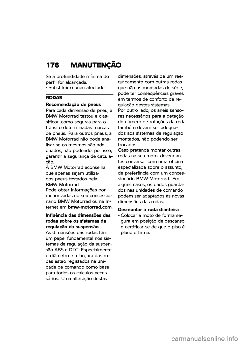 BMW MOTORRAD K 1600 B 2020  Manual do condutor (in Portuguese) ��U�: ��\f�\b�Q�R��\b��B�

�0� � �
��
��\f������� �	����	� ��
�
����� ��
� ���\b���$����E�0�\f������\f�� �
 �
���\f ����\b����
�
��
�	�\f�
���"��