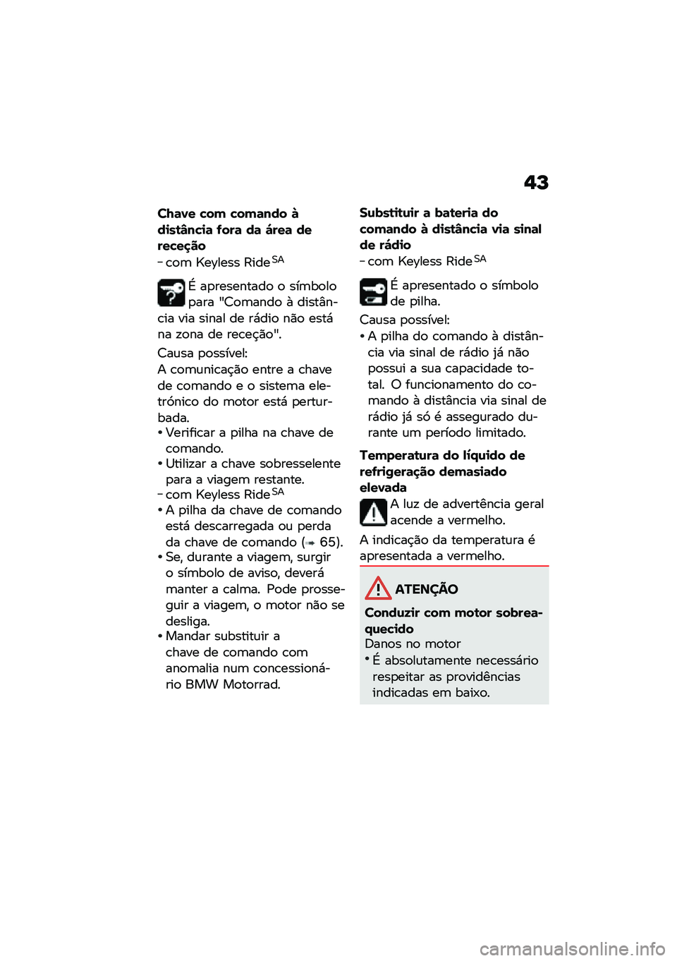 BMW MOTORRAD K 1600 B 2020  Manual do condutor (in Portuguese) �-�N
��8�	�1� �"��( �"��(�	��� �P��
��\b�R��"�
�	 �.���	 ��	 �#���	 �����"��
��
�\b�
�	 �c��]���� �:����0�
�G ��
���������
 �
 ���	��
��
�
��� �K�7�
�	�
