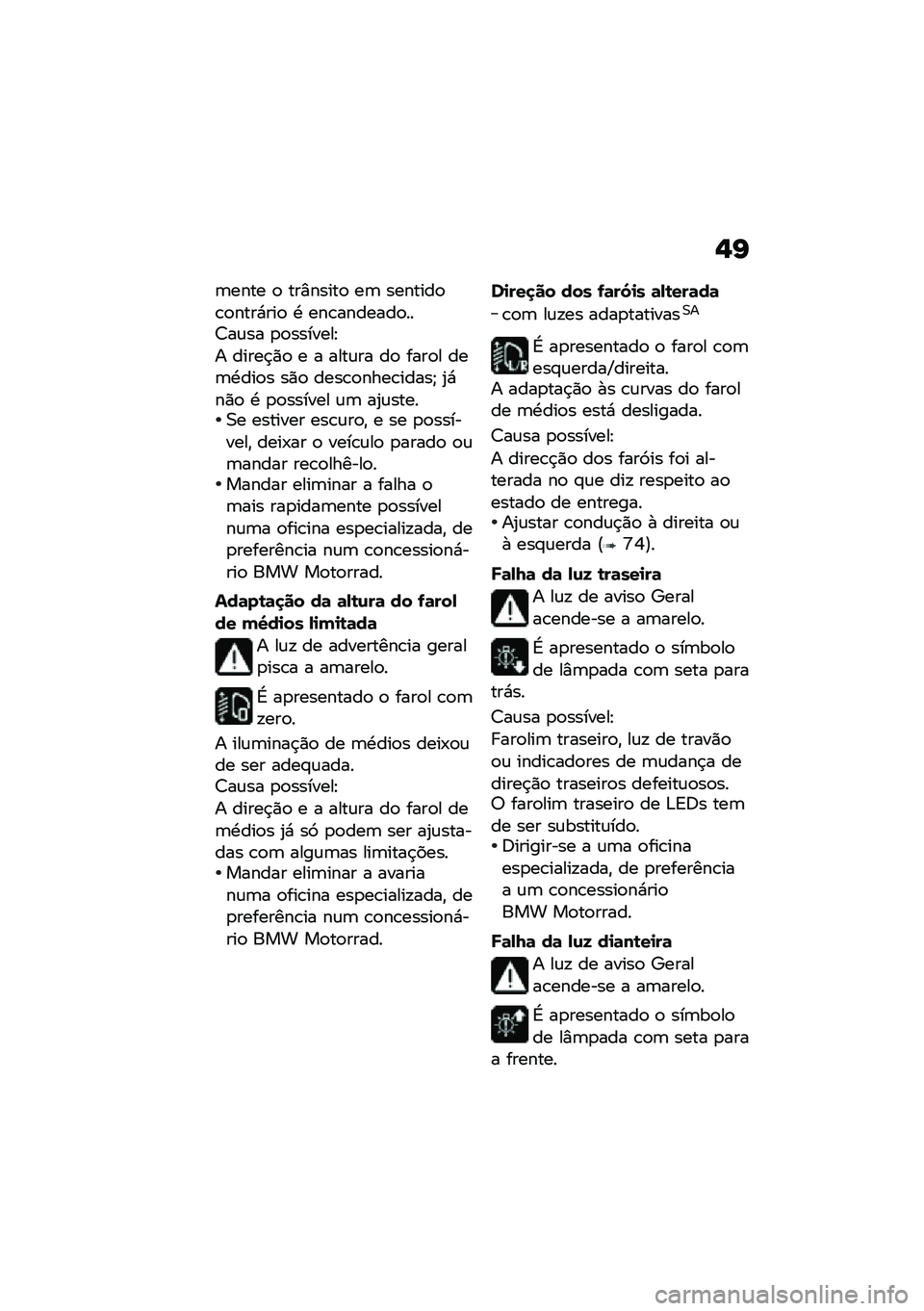 BMW MOTORRAD K 1600 B 2020  Manual do condutor (in Portuguese) �-�H
�	���� �
 ���%�����
 ��	 �������
�\b�
����*���
 �. ���\b�������
���7��\f�� �
�
�������E
� �����$�)�
 � � ����\f�� ��
 ����
� ���	�.��