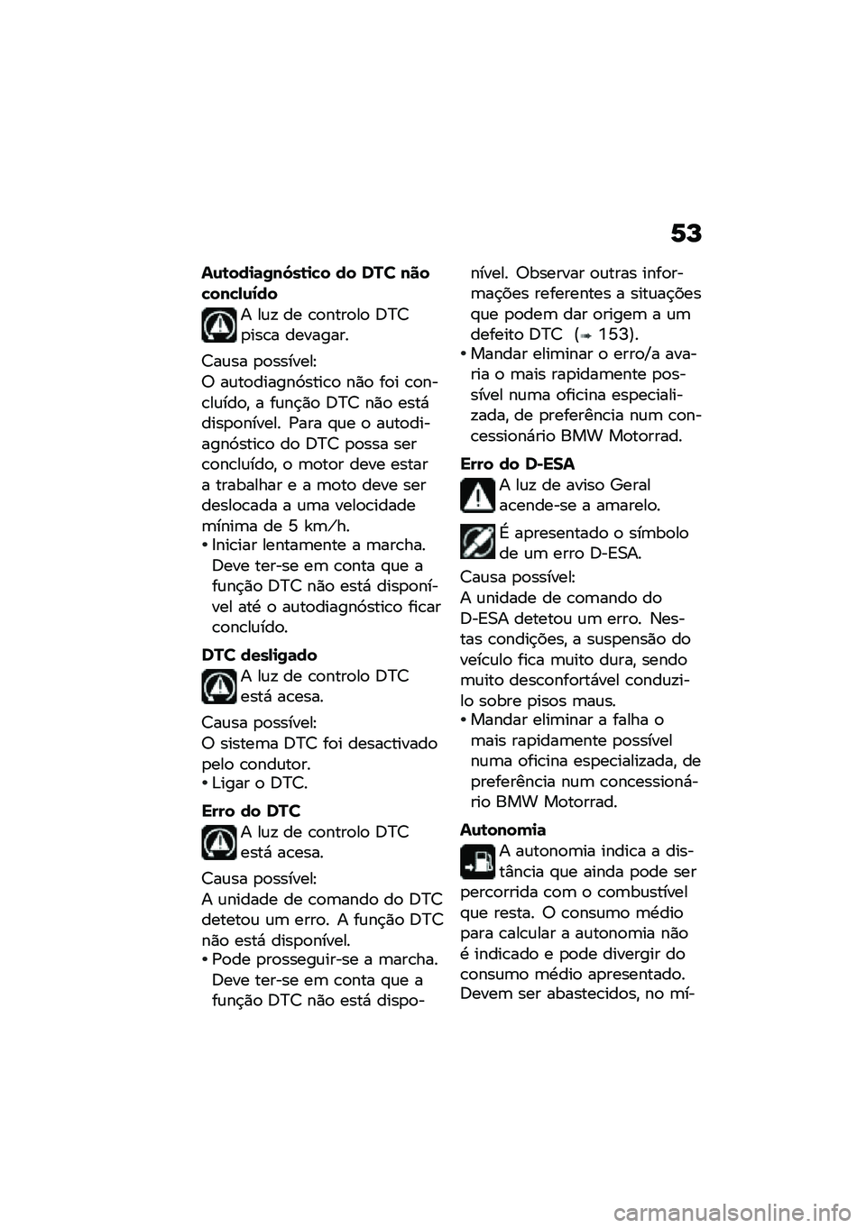 BMW MOTORRAD K 1600 B 2020  Manual do condutor (in Portuguese) �7�N
��\f�\b���
�	�0��6��\b�
�"� �� ��� ����"���"�-�\f�2��
� ��\f�! �� �\b�
����
��
 �;�?�7�
���\b� ��������
�7��\f�� �
�
�������E
�6 ��\f��
������