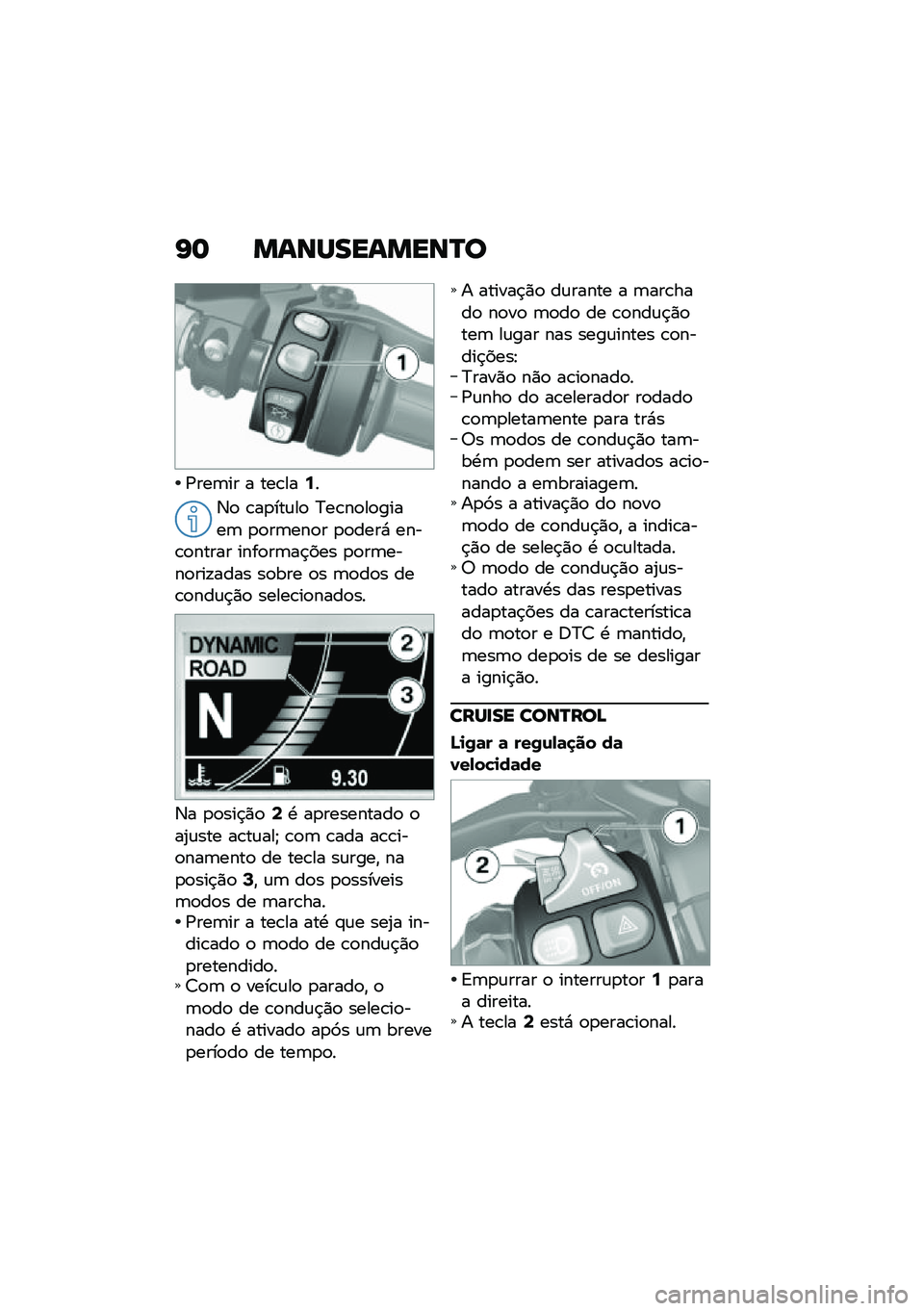 BMW MOTORRAD K 1600 B 2020  Manual do condutor (in Portuguese) �H� ��\f�\b�Q���\f���\b�R�

�/���	�� � ���\b���:�
�3�
 �\b��
���\f��
 �?��\b��
��
�����	 �
�
��	���
� �
�
����* ����\b�
����� ����
��	��$��� �
�
��	�