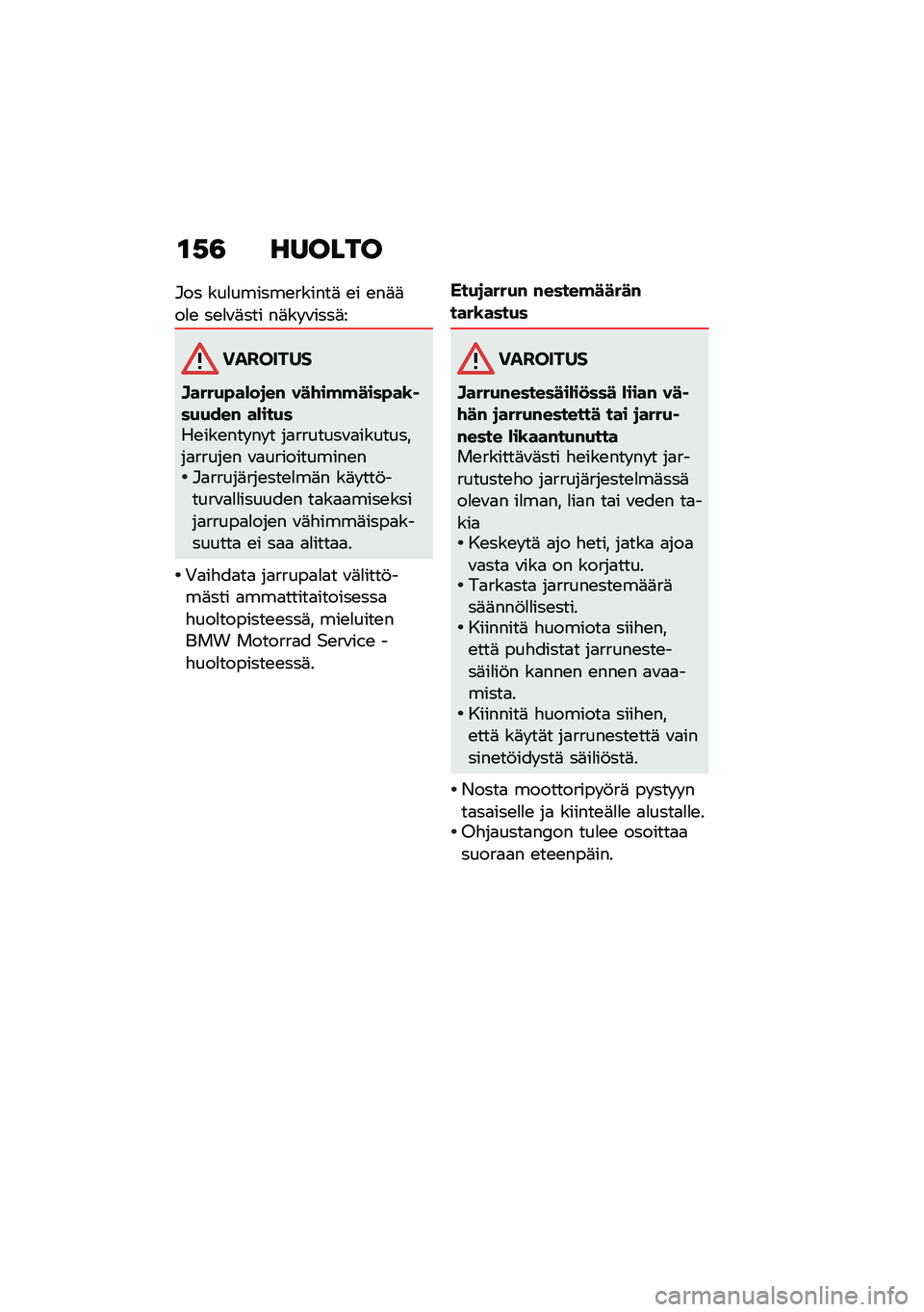 BMW MOTORRAD K 1600 B 2020  Käsikirja (in Finnish) ��.�4 ��
����
�#�� ���
������\b������	 �\b� �\b��	�	��
�\b ��\b�
�\f�	��� ��	�� �\f����	�
��������
�E����+�"��*��
��# ���\f��!�!����"��\b� ��+�+�