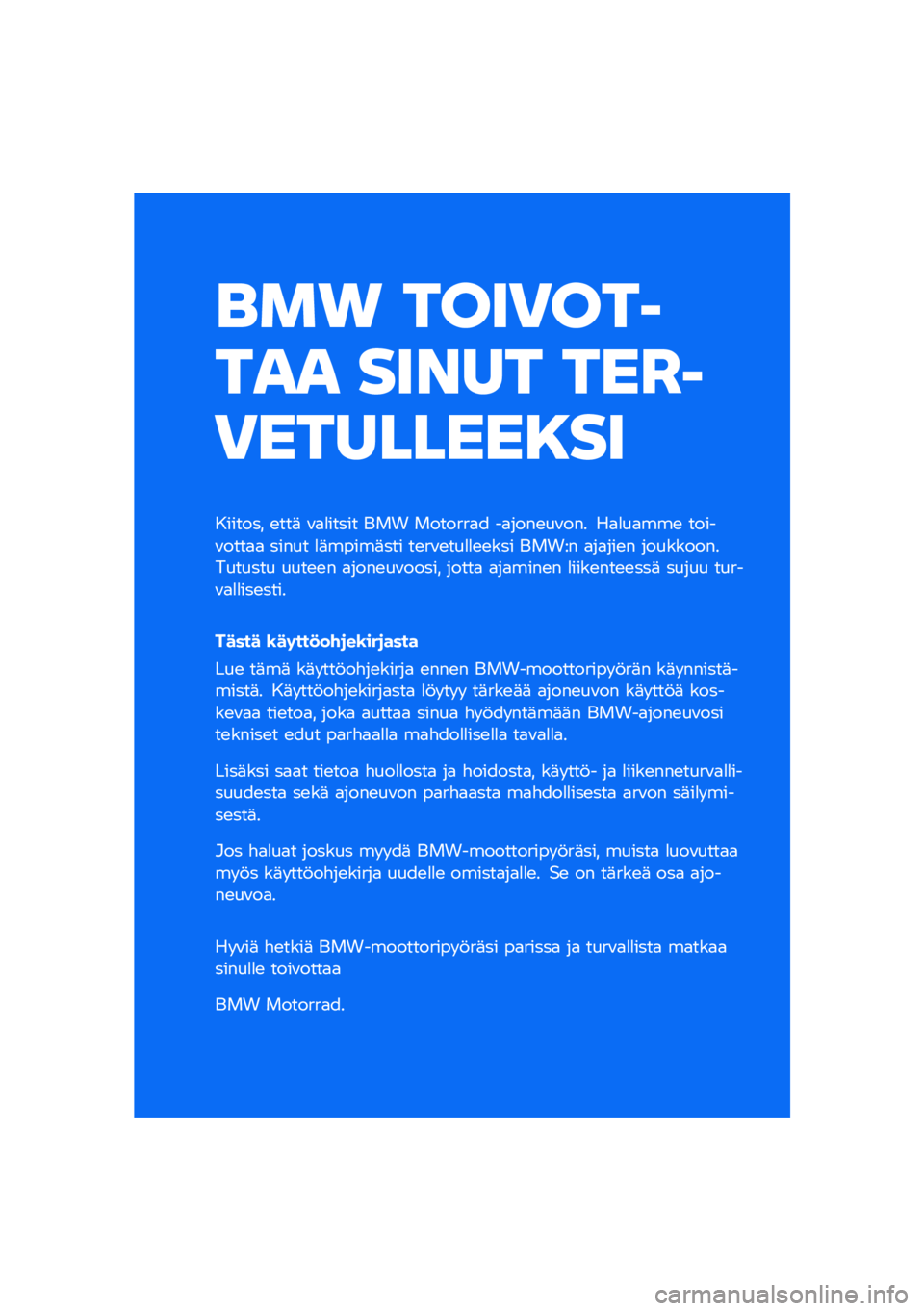 BMW MOTORRAD K 1600 B 2020  Käsikirja (in Finnish) ��� ����\b���	
��
�
 ���\f�
� ����	
�\b���
�������
������� �\b���	 �\f�
�
����� ��� �������
� ��
����\b��\f��� ��
�
��
���\b �����\f��