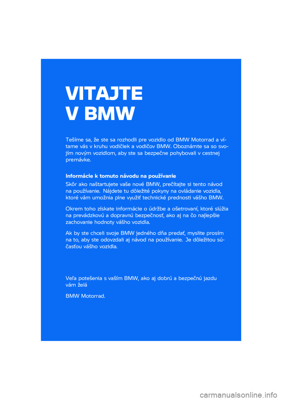 BMW MOTORRAD K 1600 B 2020  Návod na používanie (in Slovak) �������
� �\b�	�

�����
� ���\f �
� ��� �� �������� ��� ������� �� ��� �������� � ������
� ��� � ����� �������� � �����