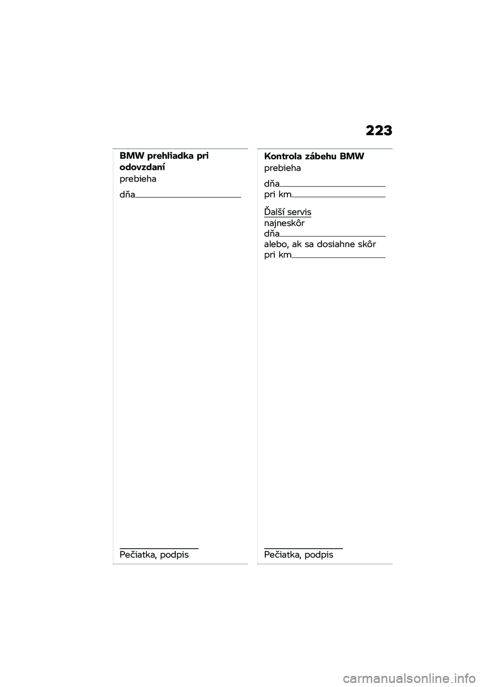 BMW MOTORRAD K 1600 B 2020  Návod na používanie (in Slovak) ���T
�"�(�) ���
�2�/�\f�	���	 ���\f�������	��
����#����
��2�
�=��������\f ������
�R������/�	 ��\b�*�
�2� �"�(�)
����#����
��2���� ��

�o���