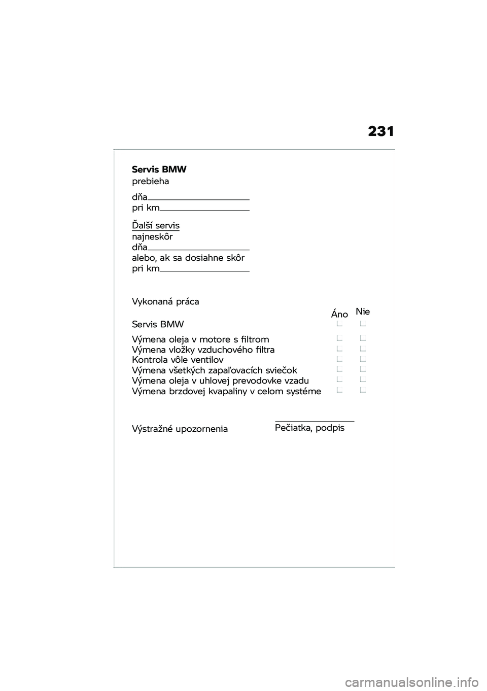 BMW MOTORRAD K 1600 B 2020  Návod na používanie (in Slovak) ��T�
�%�
���\f�0 �"�(�)
����#����
��2���� ��

�o���� �������$��%�$����)���2�����#��\f �� �� �������$� ���)���� ��

�4����$��$� ���� �
�