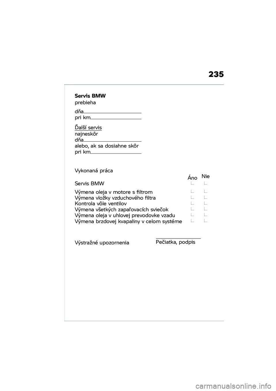 BMW MOTORRAD K 1600 B 2020  Návod na používanie (in Slovak) ��T�0
�%�
���\f�0 �"�(�)
����#����
��2���� ��

�o���� �������$��%�$����)���2�����#��\f �� �� �������$� ���)���� ��

�4����$��$� ���� �
�