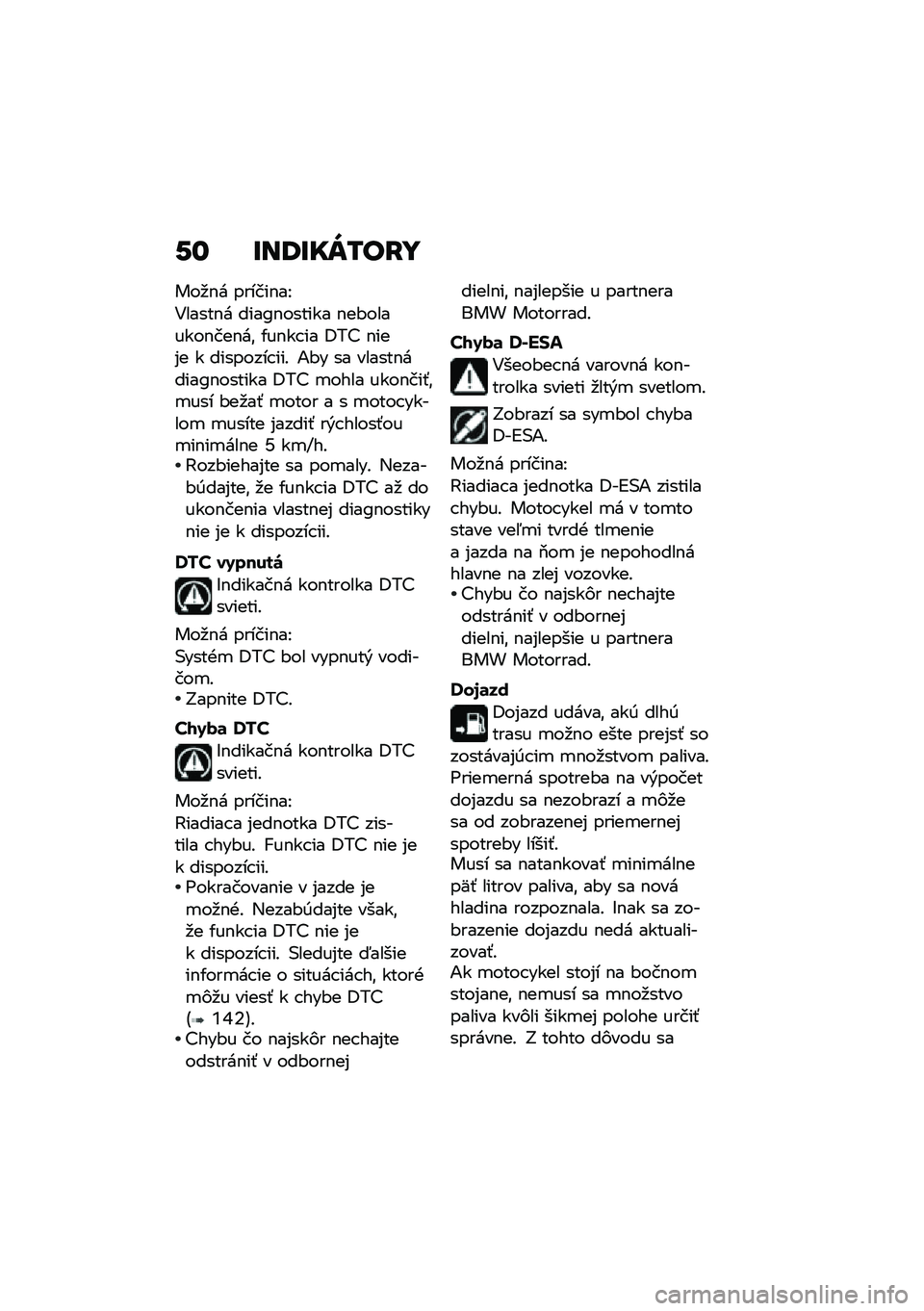 BMW MOTORRAD K 1600 B 2020  Návod na používanie (in Slovak) �0� ���;���X���I�
���
�$� ������$��K
�4�����$� ����A�$������ �$��#�������$���$��\f �/��$�� �� �8��? �$���%� � �������� ���! �1�#� �� ���
