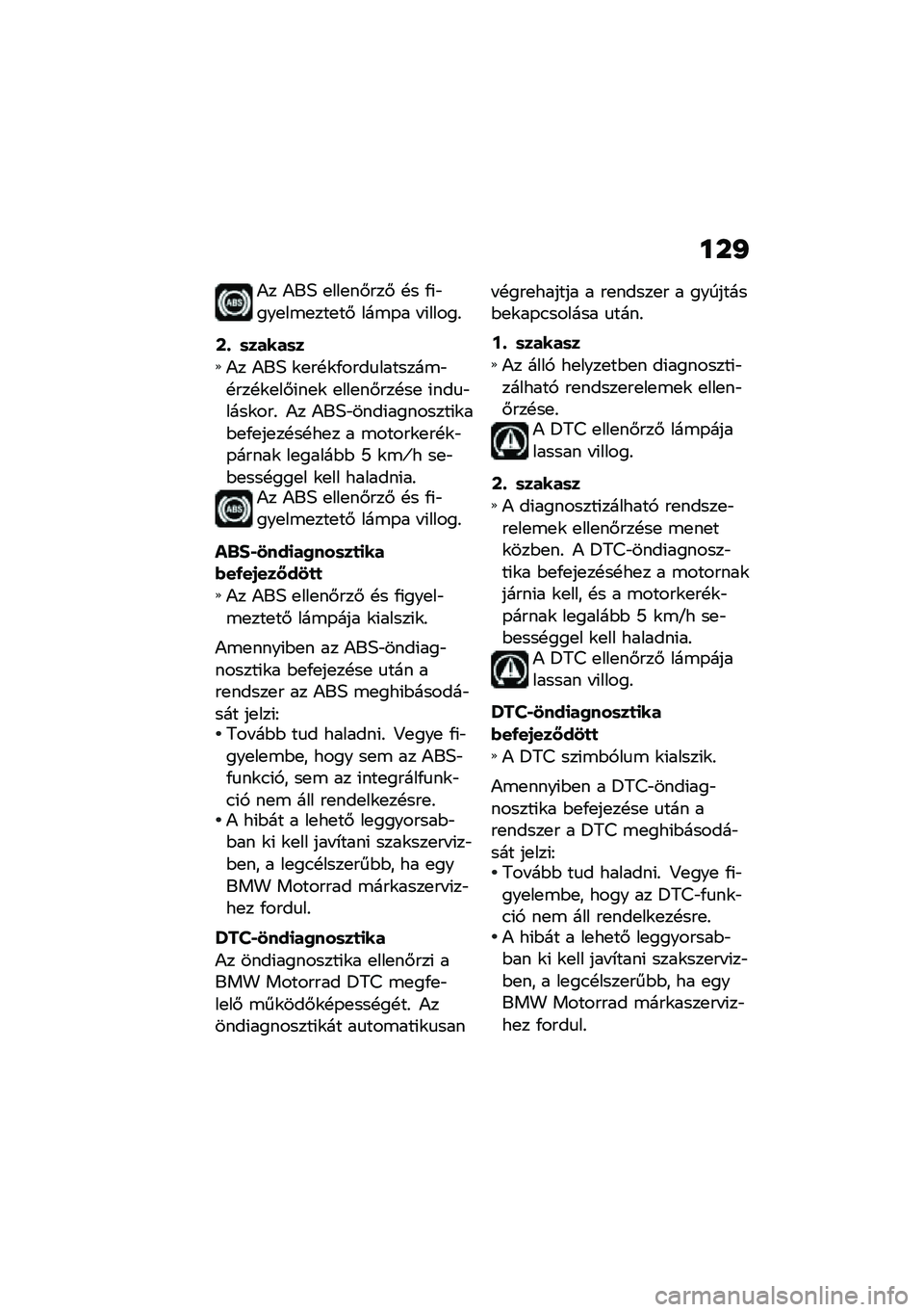 BMW MOTORRAD K 1600 B 2020  Kezelési útmutató (in Hungarian) �� �M
�)� �)��5 �
���
��#���# �!� �/�(�"���
��\b�
���
��# ���\b�-� � �(�����%
�C�- �	�����	�
�)� �)��5 �\f�
��!�\f�/����
�������\b�"�!���!�\f�
��#�(��
�\f �
