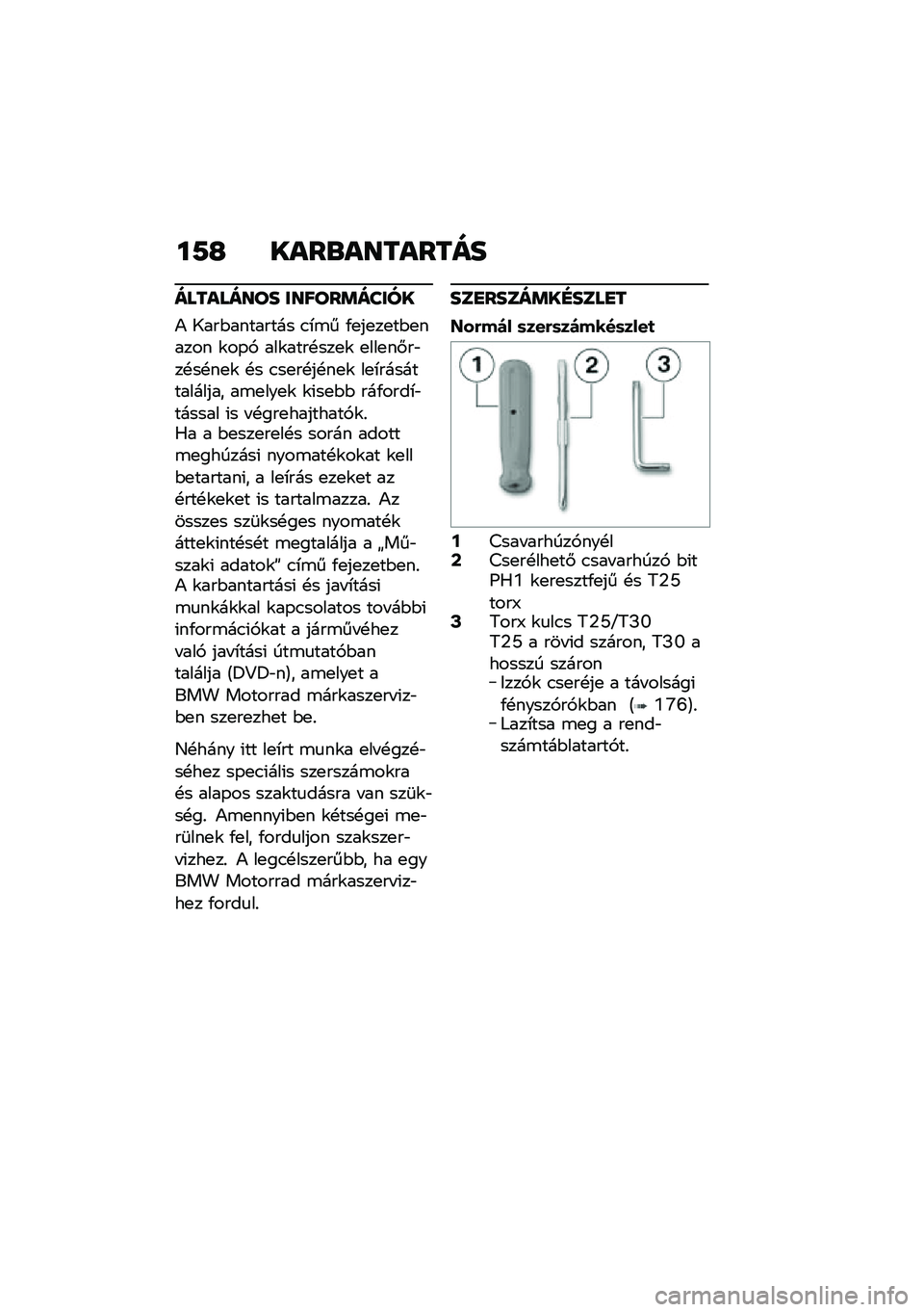 BMW MOTORRAD K 1600 B 2020  Kezelési útmutató (in Hungarian) ��;�J ��\f��
�\f���\f����
��
��\f�
���\b� ����\b�������
�) �1���$�������� �.�*�\b� �/�
��
��
��$�
����� �\f��-�, ���\f����!���
�\f �
���
��#��"�