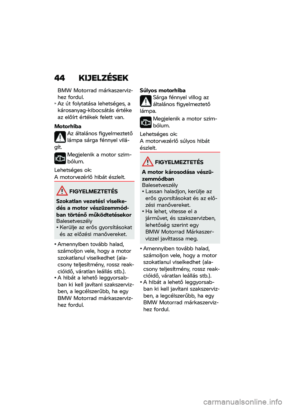 BMW MOTORRAD K 1600 B 2020  Kezelési útmutató (in Hungarian) �-�- ���L�H�
�	�I��H�
��� �������� �\b���\f����
�� �(��"��
� �/����
��%�)� �� �/��������� ��
��
���!��
�� ��\f����������"�\f�(�$��.����� 