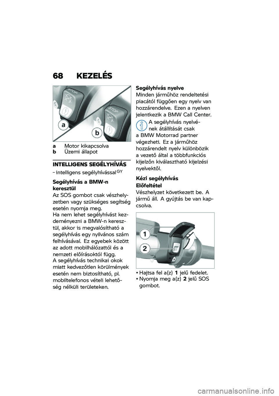 BMW MOTORRAD K 1600 B 2020  Kezelési útmutató (in Hungarian) �?�J ��H�	�H�
�I�
������ �\f�(�\f��-�.���� ��*�[��
�\b�( �����-��
����H�
�
��S�H�� ��H�S�I�
�[�Y�W���
�(���
���(��
�� ��
��!����*� ������9�:
�#��2���0