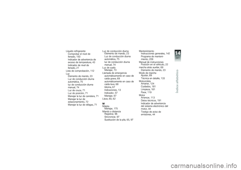 BMW MOTORRAD K 1600 B 2018  Manual de instrucciones (in Spanish) �$��\f�
��� �	���	��\b��	�����8��
��	����	 �� ����� ����������" �/�;�.
�:��������	 �� �����	������ ����)���� �� ���
���	���
�	��" �0