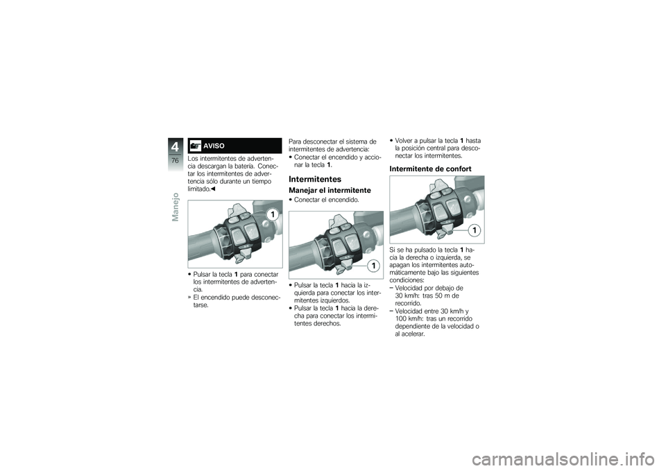 BMW MOTORRAD K 1600 B 2018  Manual de instrucciones (in Spanish) �\f�"���7
�$�� �����	�
������� �� �����	������� ������	�\b�� �� �����	��� �8��������	 ��� �����	�
������� �� �����	�������