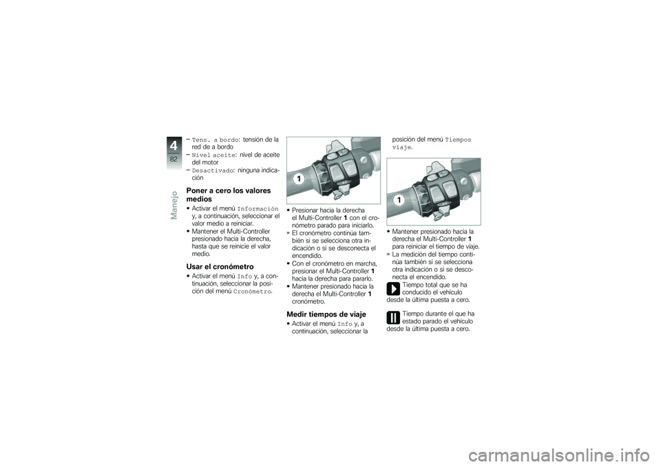 BMW MOTORRAD K 1600 B 2018  Manual de instrucciones (in Spanish) �8��$�� � �4�����J ������&� �� ���	�� �� � ���	��
�
��"�� �������J ����� �� ��������� �
����	
�#�������"����J ����\b�
�� �����