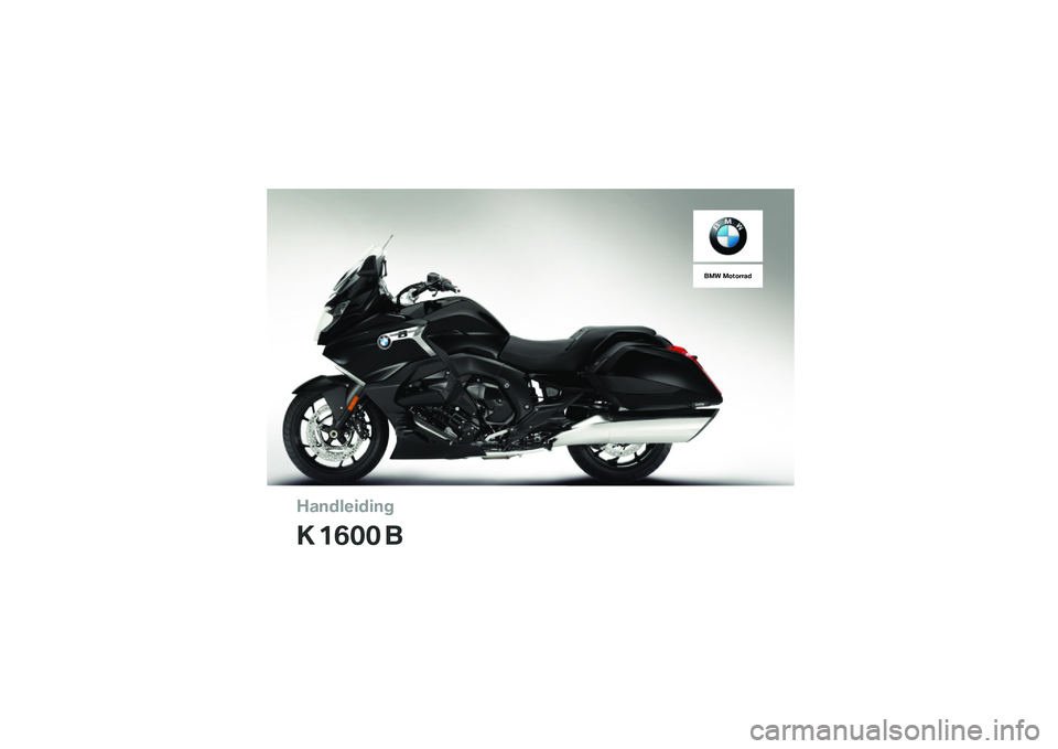 BMW MOTORRAD K 1600 B 2018  Handleiding (in Dutch) �������\b��\b��	
�
 ��\f�
�
 �
��� �������� 