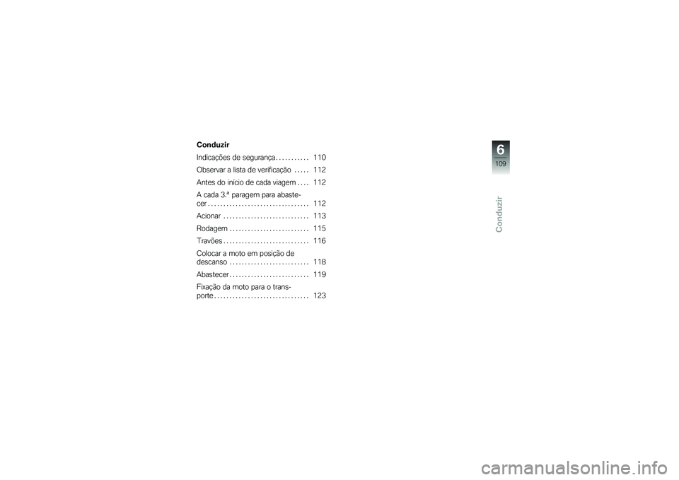 BMW MOTORRAD K 1600 B 2018  Manual do condutor (in Portuguese) �2�
�\b�	����
�A������!�&�
�\b ��
 �\b�
������!� � � � � � � � � � � � �4�4�3
�/��\b�
���� � ���\b�� ��
 ��
���	����!�(� � � � � � �4�4�?
�+���
�\b 