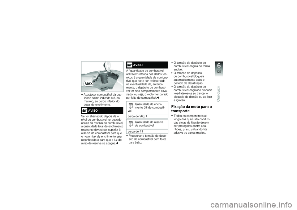 BMW MOTORRAD K 1600 B 2018  Manual do condutor (in Portuguese) �+���\b��
��
� ������\b����
� �� � ���������
 ����� �������� ���*� ����,�@���� �� ����� ���	�
���� ������� ��
 �
������
����