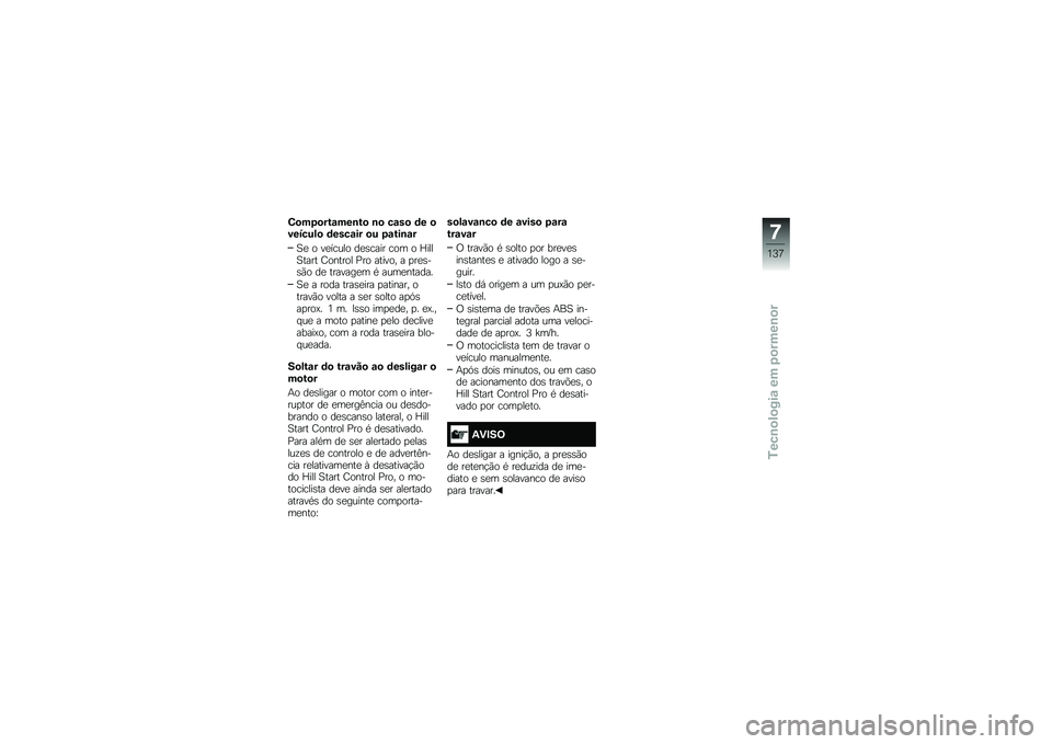 BMW MOTORRAD K 1600 B 2018  Manual do condutor (in Portuguese) �2�
��4�
���\f���\b��
 �\b�
 ��\f��
 �	� �
�������
 �	����\f�� �
� �4�\f���\b�\f�
�1�
 � ��
����� ��
�\b���� ��� � �Q����1���� �=������ �%�� ��