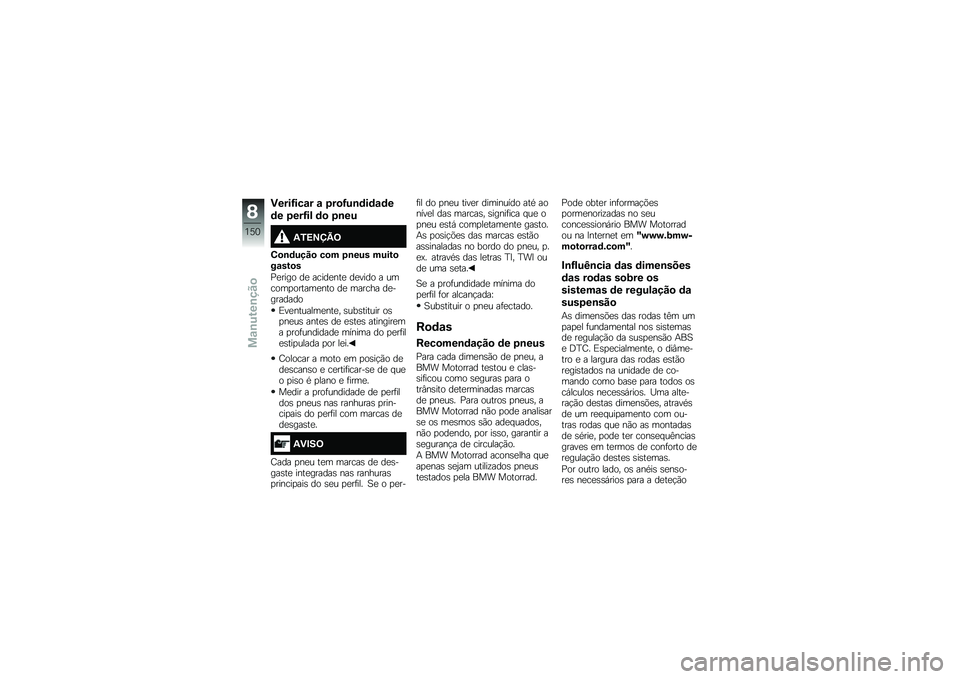 BMW MOTORRAD K 1600 B 2018  Manual do condutor (in Portuguese) �)����G���\f� �\f �4��
�G��\b�	��	�\f�	�
�	� �4���G�� �	�
 �4�\b��
�.�3�=�>�?�A�<
�2�
�\b�	����
 ��
� �4�\b��� �����
��\f���
�
�%�
���� ��
 �����
���
 ��
�