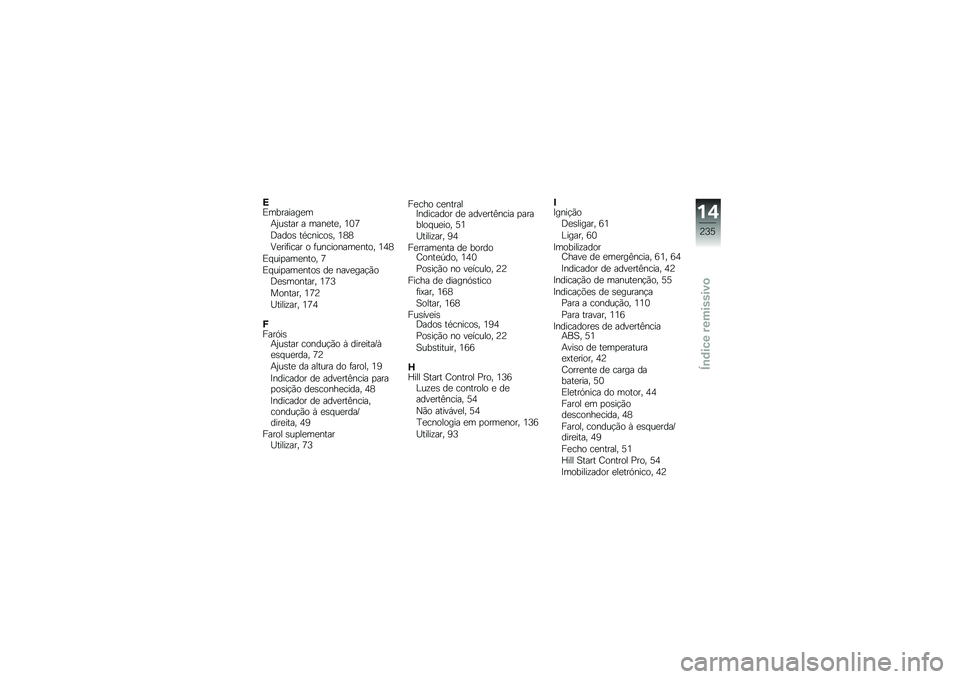 BMW MOTORRAD K 1600 B 2018  Manual do condutor (in Portuguese) �=�)��������
��+�2��\b��� � ����
��
� �4�3�8
�;����\b ��*������\b� �4�<�<
�:�
���	���� � �	���������
���� �4�5�<
�)� ���
���
���� �8
�)� ���
�