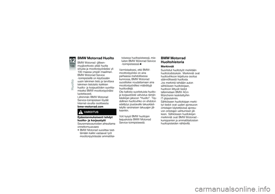 BMW MOTORRAD K 1600 B 2018  Käsikirja (in Finnish) ��\f�
 �\f�	��	���
�) �+��	�\b��	
�\f�
� �
������� ����������\b����������	�� ����� ��
�����	���
�	�� �� �\b�������������	���	� ����