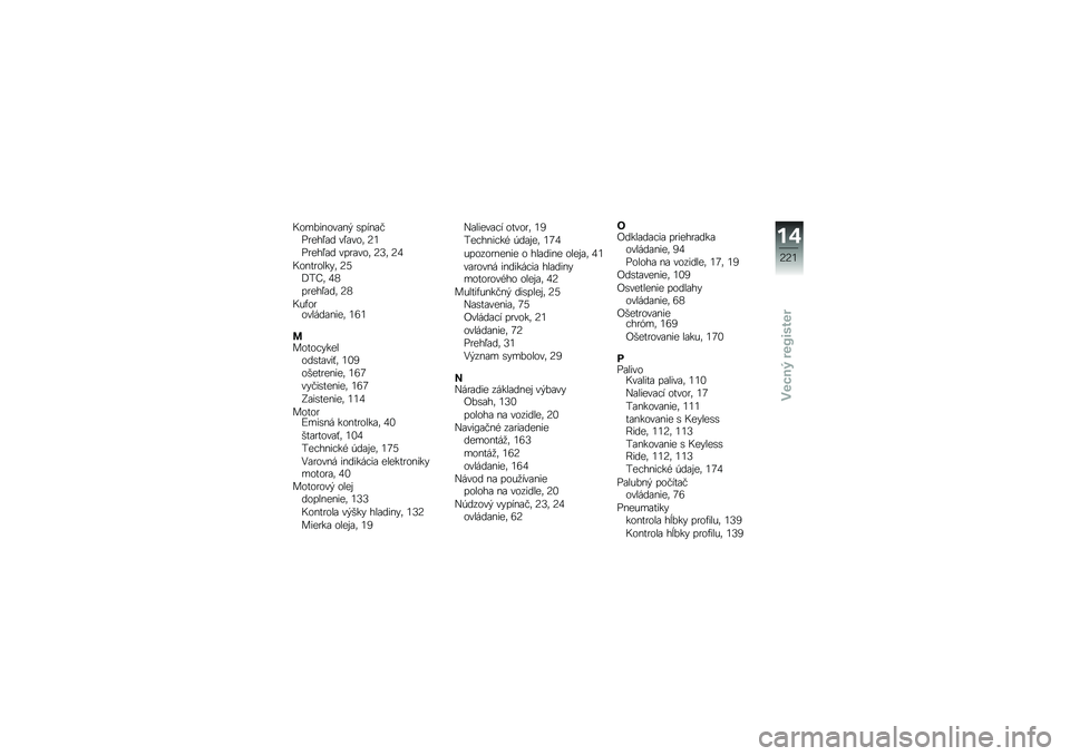BMW MOTORRAD K 1600 B 2018  Návod na používanie (in Slovak) �C��������\f��  �\b����\f�#�%�
���0�\f� ��0�\f���	 �:�4
�%�
���0�\f� ���
�\f���	 �:�9�	 �:�5
�C����
����"�	 �:�E�.��A�	 �5�=
��
���0�\f��	 �:�=
�C��+��
������