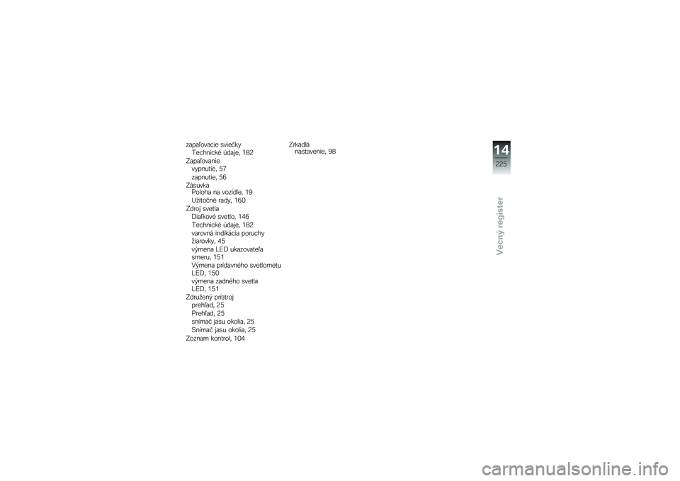 BMW MOTORRAD K 1600 B 2018  Návod na používanie (in Slovak) ��\f��\f�0���\f�!�� �\b����#��"���!����!��& �,��\f���	 �4�=�:
�D�\f��\f�0���\f�����"�������	 �E�8
��\f�������	 �E�7
�D��\b����\f�%�����\f ��\f �����