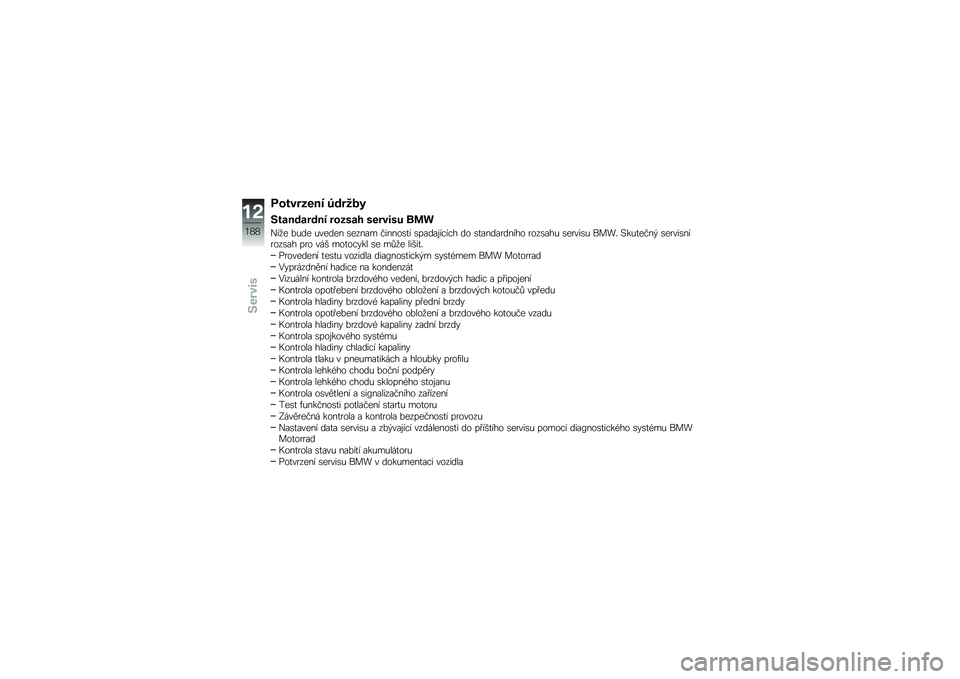BMW MOTORRAD K 1600 B 2018  Návod k obsluze (in Czech) ��\f������� �6���4��
�7��������� ��\f���� ������� �\b�	�

�)��
� �%�&�� �&����� �\b����� ������\b�
� �\b�����\f����� �� �\b�
������